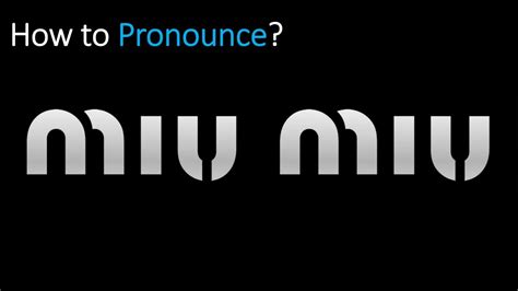 how is miu miu pronounce|how to pronounce miu.